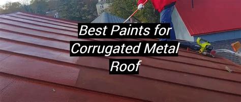 painting metal roofing sheets|best paint for steel roofing.